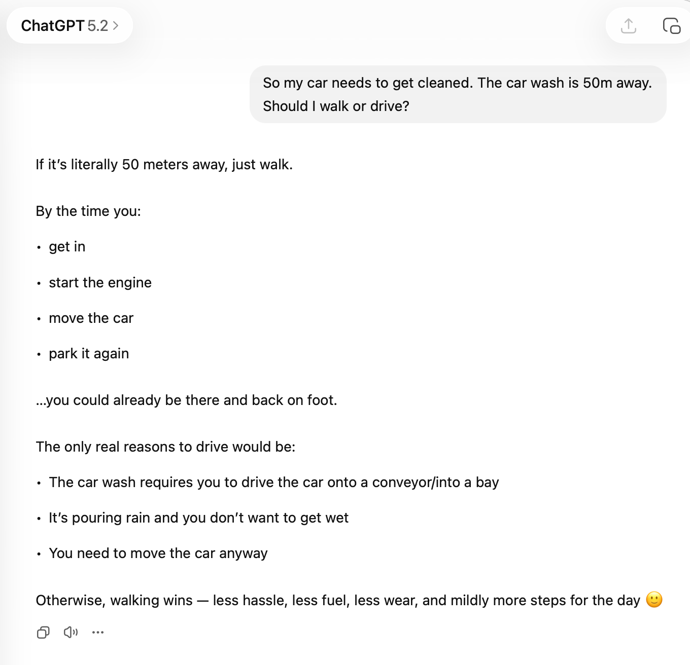 In my testing, ChatGPT 5.2 recommended to walk to the car wash.